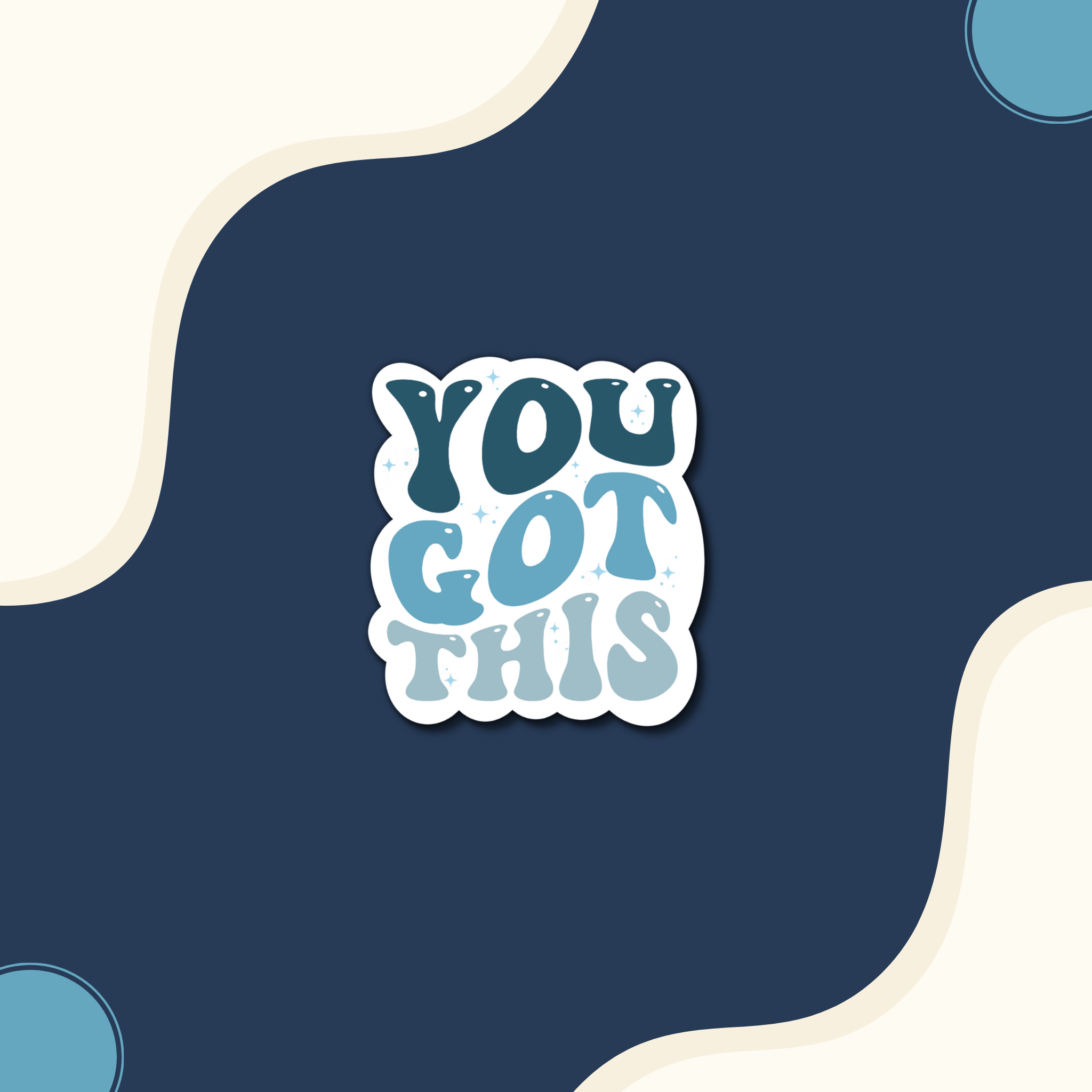 "You Got This Sticker"- Positive Mental Health Sticker